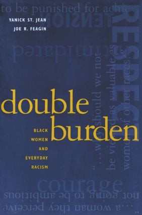 Double Burden (Black Women and Everyday Racism) by Yanick St Jean, Joe R Feagin, 9781563249457