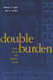 Double Burden (Black Women and Everyday Racism) by Yanick St Jean, Joe R Feagin, 9781563249457