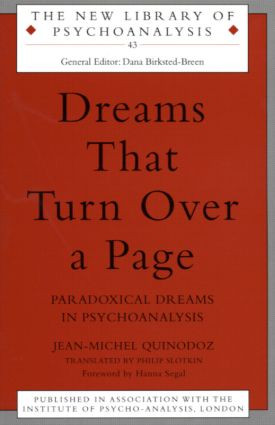 Dreams That Turn Over a Page (Paradoxical Dreams in Psychoanalysis) by Jean-Michel Quinodoz, Philip Slotkin, 9781583912652