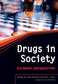 Drugs in Society (The Epidemiologically Based Needs Assessment Reviews, Vols 1 & 2) by Jane Fountain, Dirk J Korf, David Elliman, 9781846190933