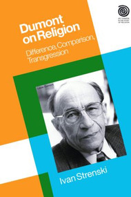 Dumont on Religion (Difference, Comparison, Transgression) by Ivan Strenski, 9781845532741