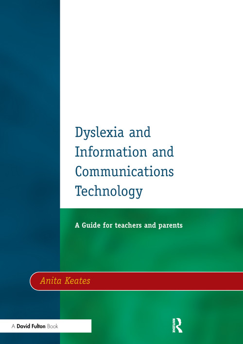 Dyslexia and Information and Communications Technology (A Guide for Teachers and Parents) - 9781853467578 by Anita Keates, 9781853467578