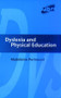 Dyslexia and Physical Education by Madeleine Portwood, 9781853469701