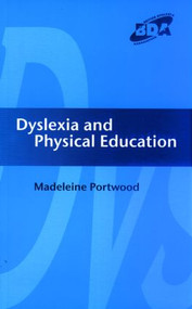Dyslexia and Physical Education by Madeleine Portwood, 9781853469701