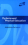 Dyslexia and Physical Education by Madeleine Portwood, 9781853469701