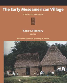 The Early Mesoamerican Village (Updated Edition) by Kent V Flannery, 9781598744699