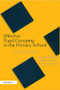 Effective Pupil Grouping in the Primary School (A Practical Guide) by Susan Hallam, Judy Ireson, Jane Davies, 9781853468490