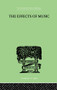 The Effects of Music (A series of Essays) by Max Schoen, 9781138875067