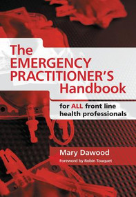 The Emergency Practitioner's Handbook (For All Front Line Health Professionals) by Mary Dawood, 9781846194047