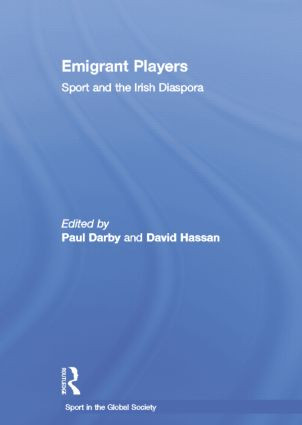 Emigrant Players (Sport and the Irish Diaspora) - 9781138880436 by Paul Darby, David Hassan, 9781138880436