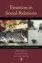 Emotion in Social Relations (Cultural, Group, and Interpersonal Processes) by Brian Parkinson, Agneta H. Fischer, Antony S.R. Manstead, 9781841690469