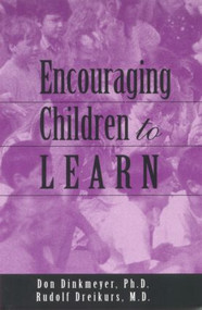 Encouraging Children to Learn by Rudolf Dreikurs, Don Sr. Dinkmeyer, 9781583910825