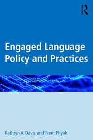Engaged Language Policy and Practices by Kathryn A. Davis, Prem Phyak, 9781138906952
