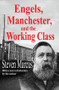 Engels, Manchester, and the Working Class by Steven Marcus, 9781412856690