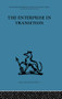 The Enterprise in Transition (An analysis of European and American practice) by H. van der Haas, 9781138863781