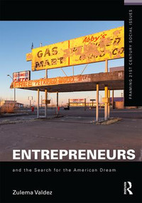 Entrepreneurs and the Search for the American Dream by Zulema Valdez, 9781138922556