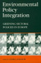 Environmental Policy Integration (Greening Sectoral Policies in Europe) by Andrea Lenschow, 9781853837098