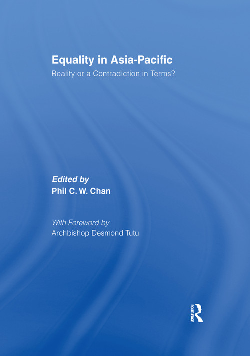 Equality in Asia-Pacific (Reality or a Contradiction in Terms?) - 9781138993501 by Phil C. W. Chan, 9781138993501