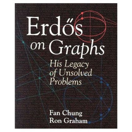 Erdös on Graphs (His Legacy of Unsolved Problems) by Fan Chung, Ron Graham, At&T Labs, 9781568811116