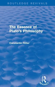 The Essence of Plato's Philosophy by Constantin Ritter, 9781138919808
