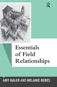 Essentials of Field Relationships - 9781598743326 by Amy Kaler, Melanie Beres, 9781598743326