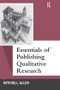 Essentials of Publishing Qualitative Research by Mitchell Allen, 9781629583594