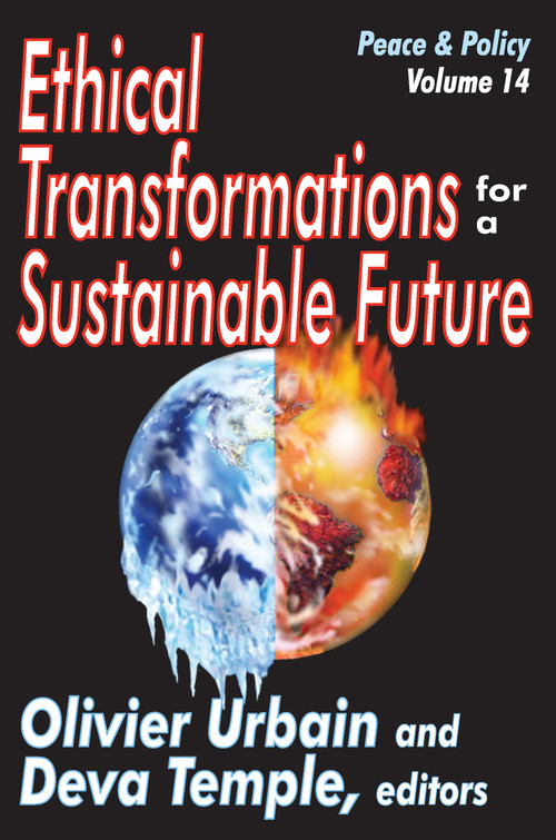 Ethical Transformations for a Sustainable Future (Peace and Policy) by Deva Temple, 9781412814454