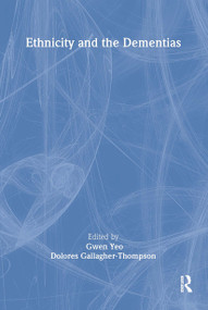 Ethnicity and Dementias by Gwen Yeo, 9781560324379