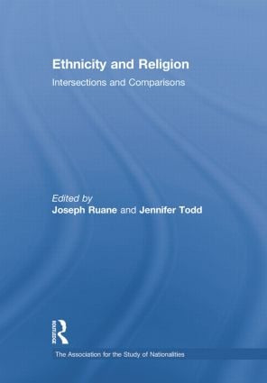 Ethnicity and Religion (Intersections and Comparisons) - 9781138880375 by Joseph Ruane, Jennifer Todd, 9781138880375