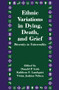 Ethnic Variations in Dying, Death and Grief (Diversity in Universality) by Donald P. Irish, Kathleen F. Lundquist, Vivian J. Nelsen, 9781560322788