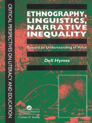 Ethnography, Linguistics, Narrative Inequality (Toward An Understanding Of Voice) by Dell Hymes, 9781138969056