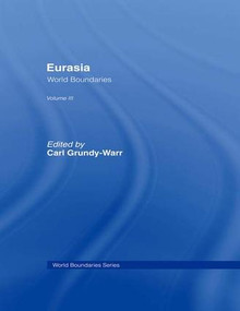 Eurasia (World Boundaries Volume 3) by Carl Grundy-Warr, 9781138969070
