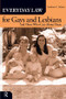 Everyday Law for Gays and Lesbians (And Those Who Care About Them) by Anthony C. Infanti, 9781594514371