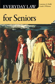 Everyday Law for Seniors by Lawrence A. Frolik, Linda S. Whitton, 9781594517020