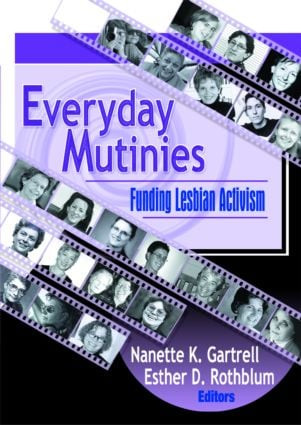 Everyday Mutinies (Funding Lesbian Activism) - 9781560232599 by Esther D Rothblum, Nanette Gartrell, 9781560232599
