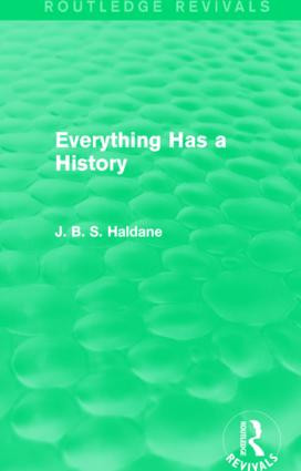 Everything Has a History - 9781138954892 by J. B. S. Haldane, 9781138954892