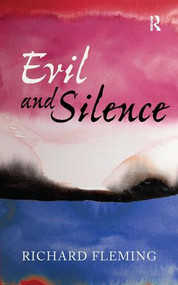 Evil and Silence by Richard Fleming, 9781594517297