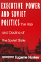 Executive Power and Soviet Politics by Eugene Huskey, 9781563240607