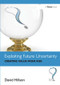 Exploiting Future Uncertainty (Creating Value from Risk) by David Hillson, 9781409423416
