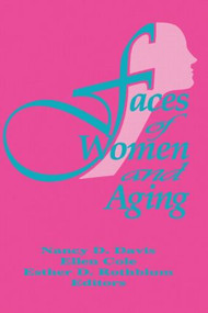 Faces of Women and Aging - 9781560230427 by Ellen Cole, Esther D Rothblum, Nancy C Davis, 9781560230427
