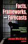 Facts, Frameworks, and Forecasts by Joan McCord, 9781412842563