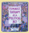 Feminist Therapy as a Political Act - 9781560231127 by Marcia Hill, 9781560231127