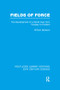 Fields of Force (The Development of a World View from Faraday to Einstein.) by William Berkson, 9781138991002