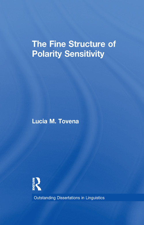The Fine Structure of Polarity Sensitivity by Lucia M. Tovena, 9781138991064
