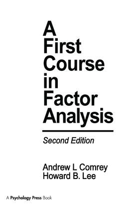 A First Course in Factor Analysis by Andrew L. Comrey, Howard B. Lee, 9781138965454