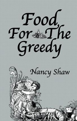 Food For The Greedy - 9781138974449 by Nancy Shaw, 9781138974449