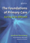 The Foundations of Primary Care (v. 1, Satisfaction or Resentment?) by Joachim P. Sturmberg, James Dearman, 9781846190810