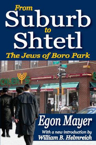 From Suburb to Shtetl (The Jews of Boro Park) by Egon Mayer, William B. Helmreich, 9781412813280