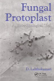Fungal Protoplast (A Biotechnological Tool) by D Lalithakumari, 9781578080939