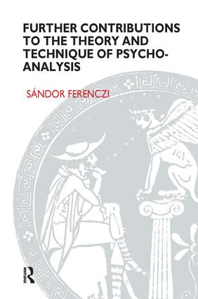 Further Contributions to the Theory and Technique of Psycho-analysis by Sandor Ferenczi, 9781855750869